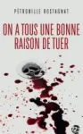 On a tous une bonne raison de tuer