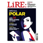 Lire Magazine, n°444 - Spécial polar les 10 meilleurs de l'année